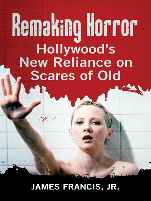 Title details for Remaking Horror by James Francis, Jr. - Available
